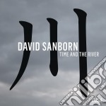 Dave Sanborn - Time And The River