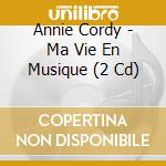 Annie Cordy - Ma Vie En Musique (2 Cd) cd musicale di Cordy, Annie