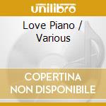 Love Piano / Various cd
