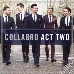 Collabro - Act Two cd musicale di Collabro