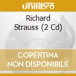 Richard Strauss (2 Cd) cd musicale di Richard Strauss