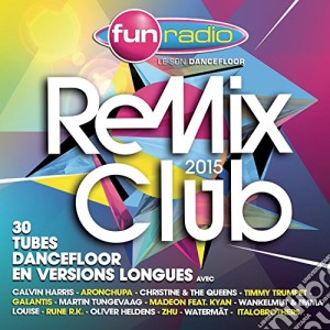 Fun Remix Club 2015 / Various (3 Cd) cd musicale