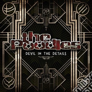 Poodles (The) - Devil In The Details cd musicale di The Poodles