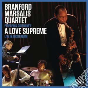 Branford Marsalis Quartet - Performs Coltrane's A Love Supreme (Cd+Dvd) cd musicale di Branford Marsalis