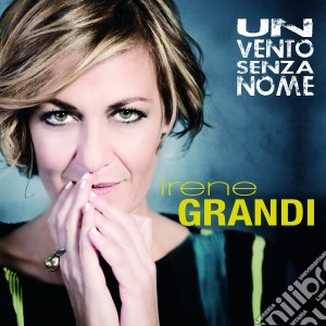 Irene Grandi - Un Vento Senza Nome cd musicale di Grandi Irene