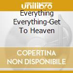 Everything Everything-Get To Heaven cd