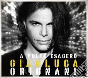 Gianluca Grignani - A Volte Esagero (Repack) cd musicale di Gianluca Grignani