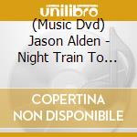 (Music Dvd) Jason Alden - Night Train To Georgia cd
