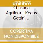 Christina Aguilera - Keeps Gettin' Better: A Decade Of Hits cd