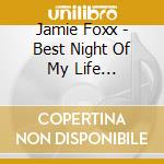 Jamie Foxx - Best Night Of My Life (Explicit) cd