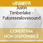 Justin Timberlake - Futuresexlovesound cd