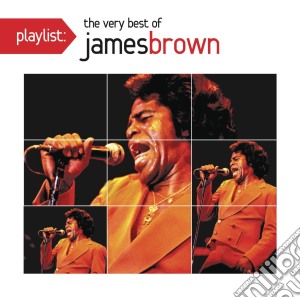 James Brown - Playlist: Very Best Of cd musicale di James Brown