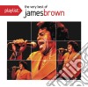James Brown - Playlist: Very Best Of cd