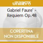 Gabriel Faure' - Requiem Op.48 cd