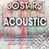 30 Stars: Acoustic / Various (2 Cd) cd