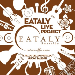 Eataly Live Project / Various cd musicale di Artisti Vari