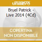 Bruel Patrick - Live 2014 (4Cd) cd