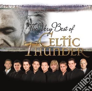 Celtic Thunder - The Very Best Of cd musicale di Thunder Celtic