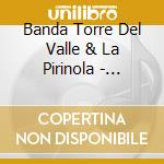 Banda Torre Del Valle & La Pirinola - Frente A Frent cd musicale di Banda Torre Del Valle & La Pirinola