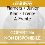 Flamers / Junior Klan - Frente A Frente cd