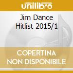 Jim Dance Hitlist 2015/1 cd