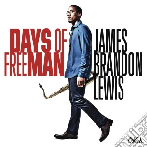 James Brandon Lewis - Days Of Freeman cd musicale di James Brandon lewis