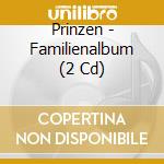 Prinzen - Familienalbum (2 Cd) cd