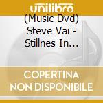 (Music Dvd) Steve Vai - Stillnes In Motion cd