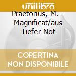 Praetorius, M. - Magnificat/aus Tiefer Not cd