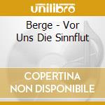 Berge - Vor Uns Die Sinnflut cd