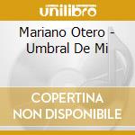 Mariano Otero - Umbral De Mi cd