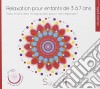 Sylvie Roucoules - Relaxation Pour Les Enfants De 3 Ans cd
