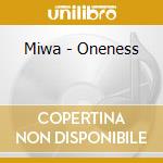 Miwa - Oneness cd musicale di Miwa