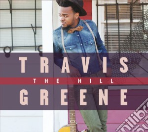 Travis Greene - Hill cd musicale di Travis Greene