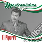 El Piporro - Mexicanisimo:el Piporro