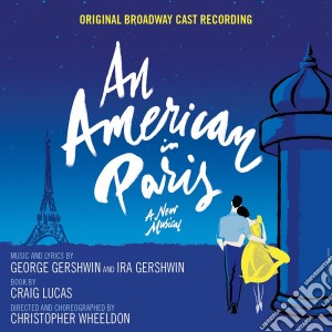 Original Broadway Cast - An American In Paris cd musicale di Original Broadway Cast