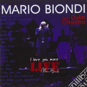Mario Biondi - I Love You More - Live (2 Cd) cd musicale di Mario Biondi
