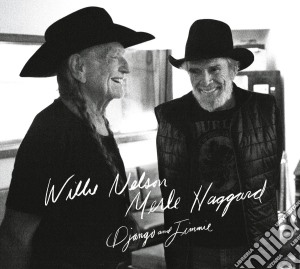 Willie Nelson / Merle Haggard - Django And Jimmie cd musicale di Nelson-haggard