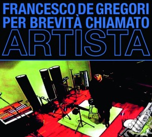 Francesco De Gregori - Per Brevita Chiamato Artista cd musicale di Francesc De gregori