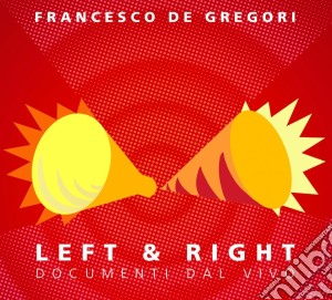 Francesco De Gregori - Left And Right cd musicale di Francesc De gregori