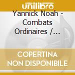 Yannick Noah - Combats Ordinaires / Frontieres (2 Cd) cd