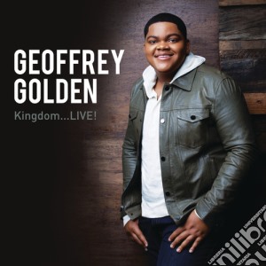 Geoffrey Golden - Kingdom Live cd musicale di Geoffrey Golden