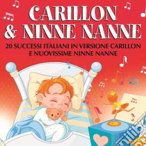 Carillon & Ninne Nanne (2 Cd) cd musicale di Artisti Vari