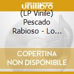 (LP Vinile) Pescado Rabioso - Lo Mejor De vinile
