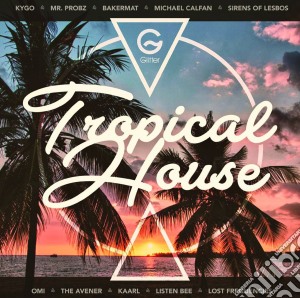Tropical house cd musicale di Artisti Vari