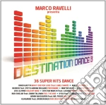 Marco Ravelli Presenta Destination Dance 3 (2 Cd) cd
