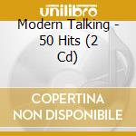 Modern Talking - 50 Hits (2 Cd) cd