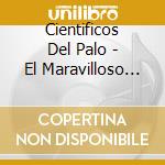 Cientificos Del Palo - El Maravilloso Mundo Animal cd