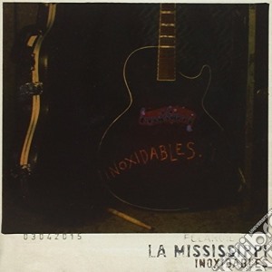 La Mississippi - Inoxidables cd musicale di La Mississippi