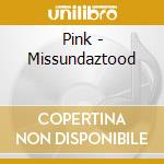 Pink - Missundaztood cd